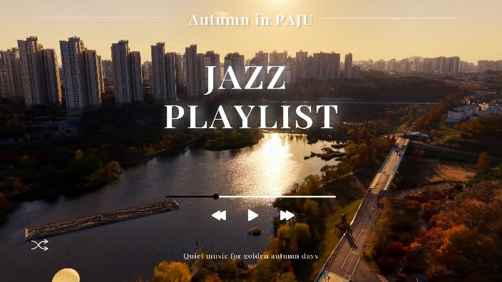 𝐩𝐥𝐚𝐲𝐥𝐢𝐬𝐭 | 파주에서 듣는 가을 감성 재즈 플레이리스트 🌸🍃 | Autumn Jazz in PAJU 썸네일